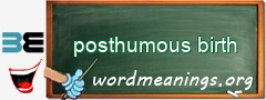 WordMeaning blackboard for posthumous birth